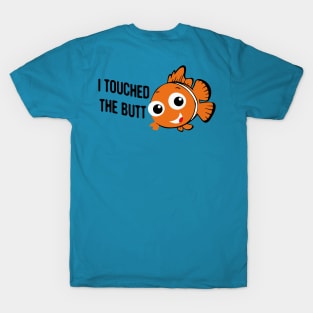 Touched The Butt T-Shirt